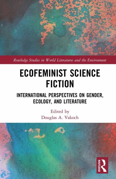 Ecofeminist Science Fiction (eBook, ePUB) Ecofeminist Science Fiction (eBook, ePUB)
