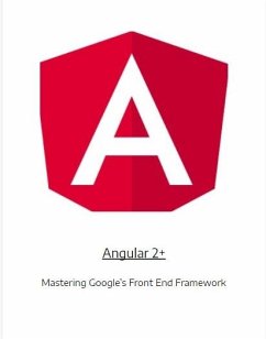 Angular 2+ - Mastering Google's Front-end framework (eBook, ePUB) - Mulhern, Brendan