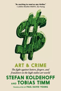 Art & Crime (eBook, ePUB) - Koldehoff, Stefan; Timm, Tobias