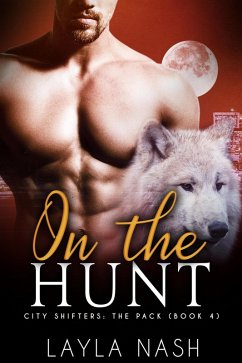 Cover On the Hunt (City Shifters: the Pack, #4) (eBook, ePUB)