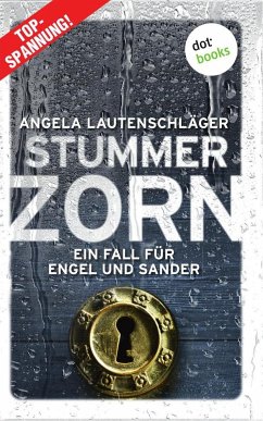 Stummer Zorn - Ein Fall für Engel und Sander 7 - Lautenschläger, Angela