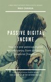 Passive Digital Income: You Are One Passive Digital Income Away From Achieving Financial Freedom (Entrepreneurial Series, #1) (eBook, ePUB)