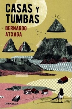 Casas y tumbas - Atxaga, Bernardo
