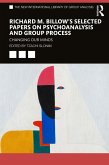 Richard M. Billow's Selected Papers on Psychoanalysis and Group Process (eBook, ePUB)