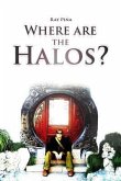 Where Are The Halos? (eBook, ePUB)