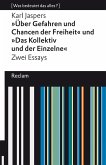 "Über Gefahren und Chancen der Freiheit" und "Das Kollektiv und der Einzelne". Zwei Essays (eBook, ePUB)