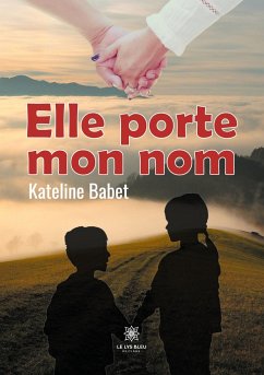 Elle porte mon nom - Babet, Kateline