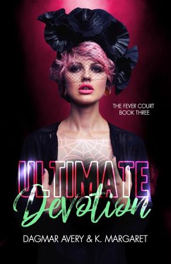 Ultimate Devotion (The Fever Court, #3) (eBook, ePUB) - Avery, Dagmar; Margaret, K.