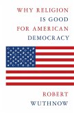 Why Religion Is Good for American Democracy (eBook, ePUB)