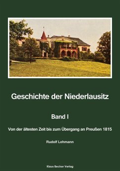 Geschichte der Niederlausitz. Erster Band - Lehmann, Rudolf