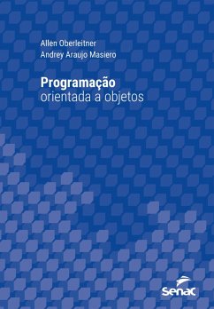 Programação orientada a objetos (eBook, ePUB) - Oberleitner, Allen; Masiero, Andrey Araujo
