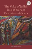 The Voice of Judith in 300 Years of Oratorio and Opera (eBook, PDF)