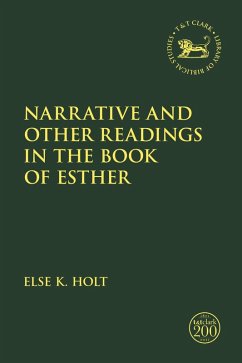 Narrative and Other Readings in the Book of Esther (eBook, PDF) - Holt, Else K.