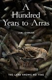 A Hundred Years to Arras (eBook, ePUB)