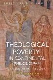 Theological Poverty in Continental Philosophy (eBook, ePUB)