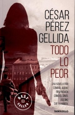 Todo lo peor - Perez Gellida, Cesar