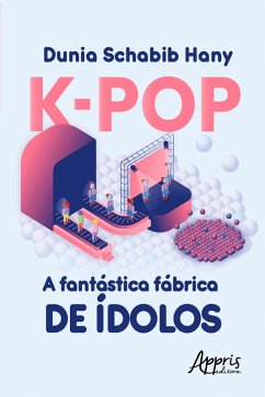 Cover K-Pop a Fantástica Fábrica de Ídolos (eBook, ePUB)