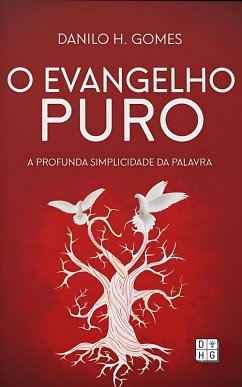 O Evangelho Puro: A profunda simplicidade da Palavra (eBook, ePUB) Cover O Evangelho Puro: A profunda simplicidade da Palavra (eBook, ePUB)