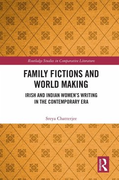 Family Fictions and World Making (eBook, PDF) - Chatterjee, Sreya