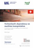 Switzerland's dependency on maritime transportation. Contribution of high-sea shipping on Swiss import and export supply chains
