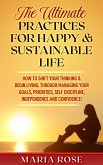 The Ultimate Practices For A Happy & Sustainable Life (eBook, ePUB) The Ultimate Practices For A Happy & Sustainable Life (eBook, ePUB)