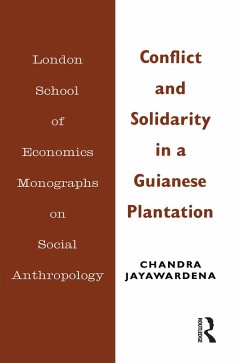 Conflict and Solidarity in a Guianese Plantation (eBook, PDF) - Jayawardena, Chandra