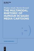 The Multimodal Rhetorics of Humour in Saudi Media Cartoons (eBook, PDF)