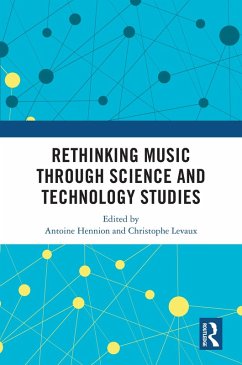 Cover Rethinking Music through Science and Technology Studies (eBook, PDF)