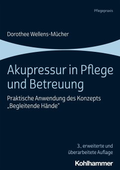 Akupressur in Pflege und Betreuung (eBook, PDF) - Wellens-Mücher, Dorothee
