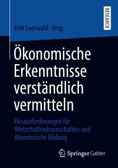 Ökonomische Erkenntnisse verständlich vermitteln (eBook, PDF)