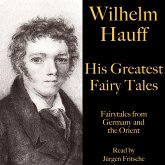 Wilhelm Hauff: His Greatest Fairy Tales (MP3-Download) Wilhelm Hauff: His Greatest Fairy Tales (MP3-Download)