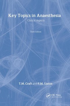 Key Questions in Anesthesia, Third Edition (eBook, ePUB) - Craft, T. M. Key Questions in Anesthesia, Third Edition (eBook, ePUB) - Craft, T. M.