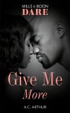 Give Me More (Mills & Boon Dare) (The Fabulous Golds, Book 4) (eBook, ePUB)