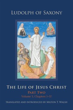 The Life of Jesus Christ (eBook, ePUB) - Ludolph of Saxony