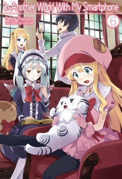 In Another World With My Smartphone: Volume 6 (eBook, ePUB) - Fuyuhara, Patora