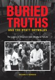 Buried Truths and the Hyatt Skywalks (eBook, PDF)