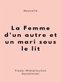 La Femme d'un autre et un mari sous le lit (eBook, ePUB) La Femme d'un autre et un mari sous le lit (eBook, ePUB)