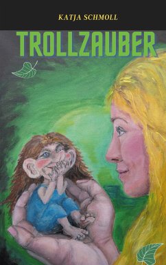 Trollzauber (eBook, ePUB) - Schmoll, Katja