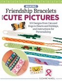 Making Friendship Bracelets with Cute Pictures (eBook, ePUB)