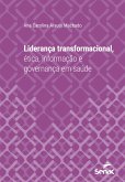 Liderança transformacional, ética, informação e governança em saúde (eBook, ePUB)