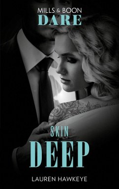 Skin Deep (Mills & Boon Dare) (eBook, ePUB) - Hawkeye, Lauren