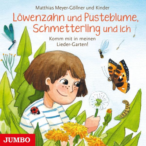 Löwenzahn und Pusteblume, Schmetterling und ich. Komm mit in meinen … von  Matthias Meyer-Göllner - Hörbuch bei bücher.de runterladen