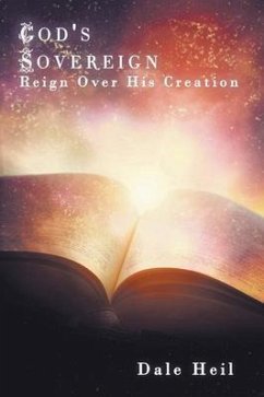 God's Sovereign Reign Over His Creation (eBook, ePUB) - Heil, Dale