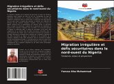 Migration irrégulière et défis sécuritaires dans le nord-ouest du Nigeria