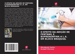 O EFEITO DA ADIÇÃO DE FENTANIL E BUPRENORFINA A L.A. EM BLOCO BRAQUIAL - Sarkar, Dhrubjyoti;Khurana, Gurjeet