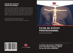 FICHE DE STATUT PROFESSIONNEL - Ferreira, Ivanilda Agustinho;Neto, José Valeriano Moises;Pereira, Lucas da Silva