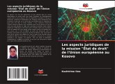 Les aspects juridiques de la mission "État de droit" de l'Union européenne au Kosovo