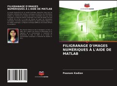 FILIGRANAGE D'IMAGES NUMÉRIQUES À L'AIDE DE MATLAB - Kadian, Poonam