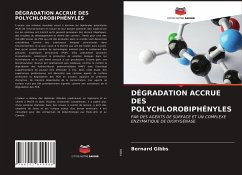 DÉGRADATION ACCRUE DES POLYCHLOROBIPHÉNYLES - Gibbs, Bernard