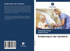 Ernährung in der Geriatrie - Singh, Shailendra;Pawar, Aniket